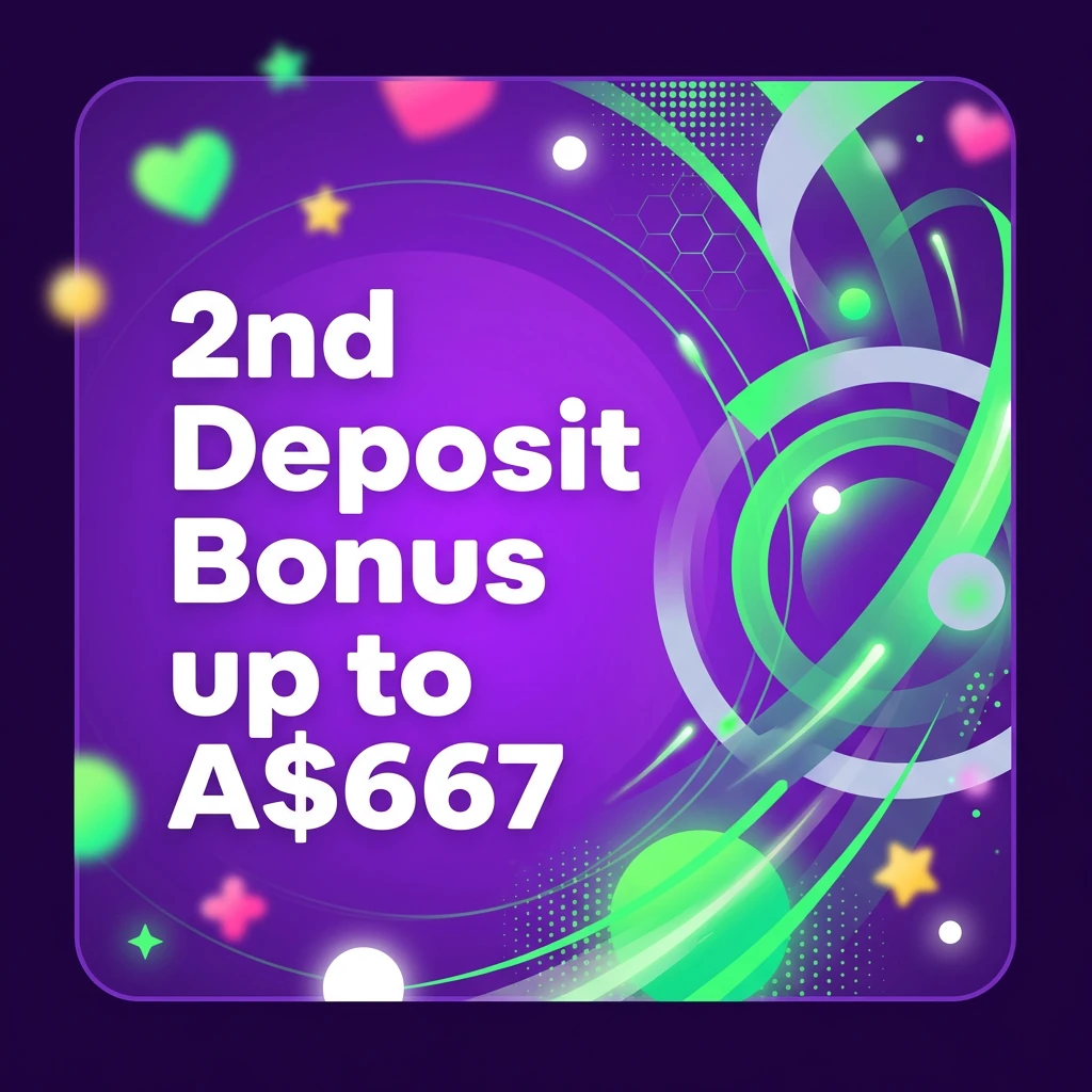 2nd Deposit Bonus up to A$667