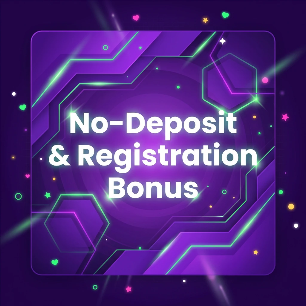 No-Deposit & Registration Bonus